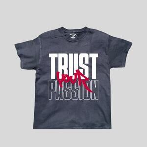 Trust Your Passion Motivational Short Sleeve Cotton Unisex Men Women Tshirt